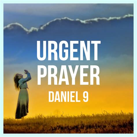 Daniel 9: Urgent Prayer – God Centered Life