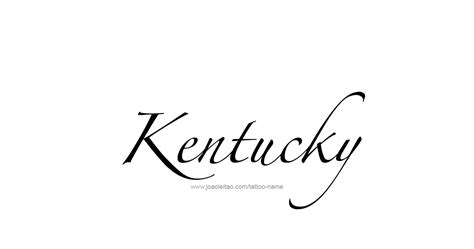 Kentucky USA State Name Tattoo Designs - Page 3 of 5 - Tattoos with Names