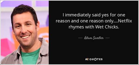 TOP 25 QUOTES BY ADAM SANDLER (of 165) | A-Z Quotes