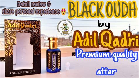 Black Oudh by Adil Qadri Fragrances || best premium quality Oudh Attar ...