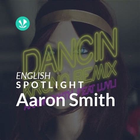 Aaron Smith - Spotlight - Latest Songs Online - JioSaavn