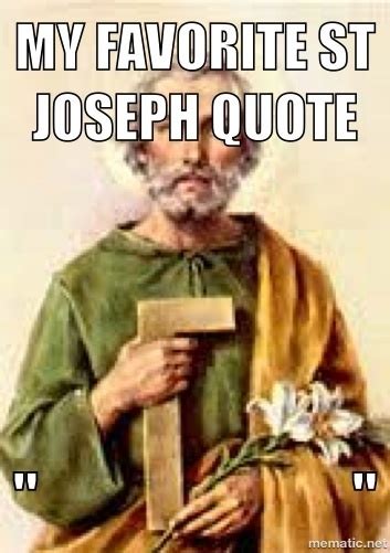 Catholicism for Everyone: St. Joseph does not speak in the Bible [meme]