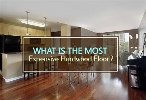 Expensive Hardwood Flooring