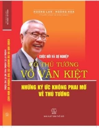 CUỘC ĐỜI VÀ SỰ NGHIỆP CỐ THỦ TƯỚNG VÕ VĂN KIỆT NHỮNG KÝ ỨC KHÔNG PHAI ...