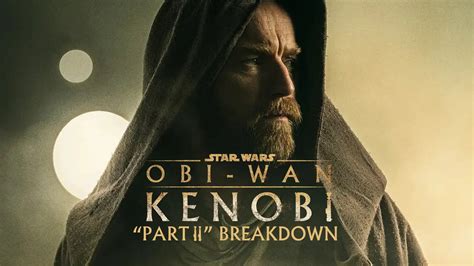 'Obi-Wan Kenobi' Episode 2: "Part II" Breakdown | The Streamr