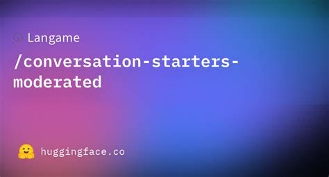 Langame/conversation-starters-moderated · Datasets at Hugging Face
