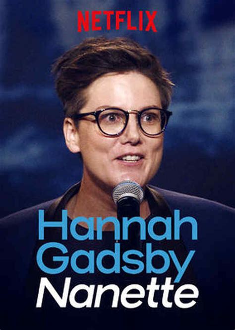 "Hannah Gadsby: Nanette" Quotes | 10 video clips - Clip.Cafe