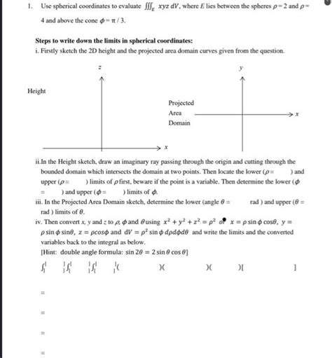 Solved 1. Use spherical coordinates to evaluate ∭ExyzdV, | Chegg.com