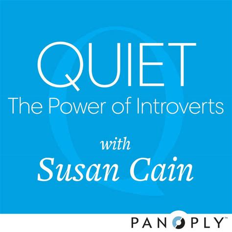 Quiet: The Power of Introverts with Susan Cain - Podcast | Global Player