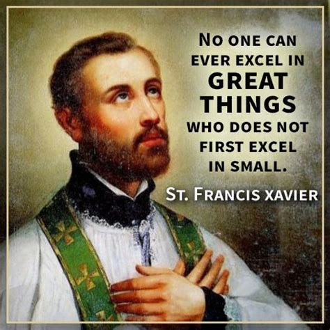 Saint Francis Xavier | Saint quotes, Catholic quotes, Saint quotes catholic