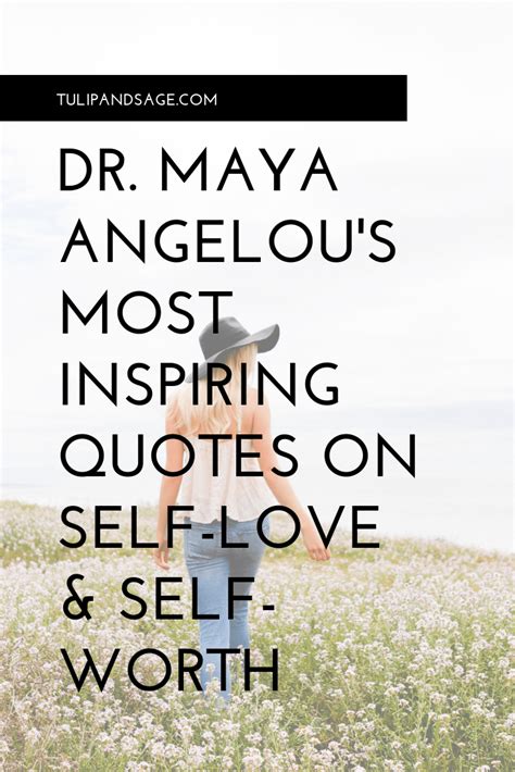 20+ Maya Angelou Quotes About Self-Love | Tulip and Sage | Self ...