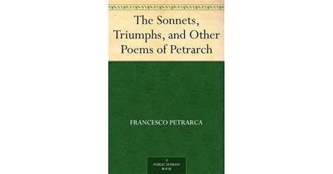 The Sonnets, Triumphs, and Other Poems of Petrarch by Petrarch