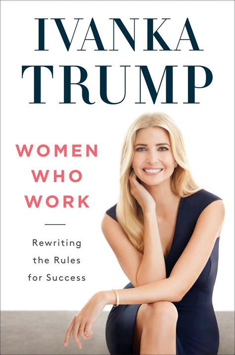 Ivanka Trump: Excerpt from her book Women Who Work | Fortune