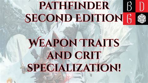 Pathfinder Second Edition Weapon Traits And Crit Specialization REVEALED! ALL WEAPONS OP?! - YouTube