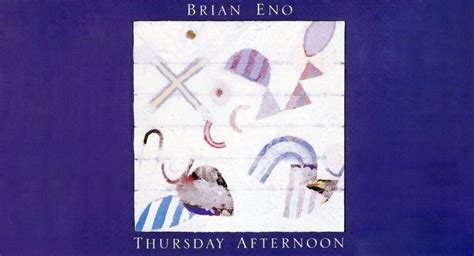 Brian Eno – Thursday Afternoon (1985) – Vinyl Writers