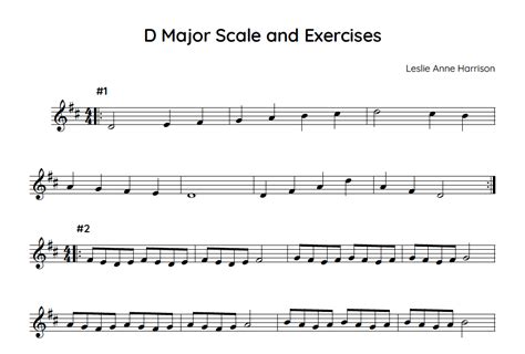 D Major Scale and Exercises — LESLIE ANNE HARRISON