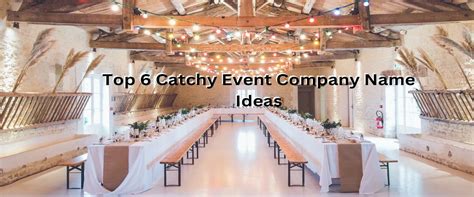 Top 6 Catchy Event Company Name Ideas for Your Business