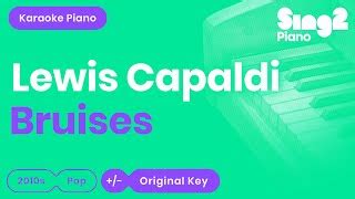 Bruises (Piano Karaoke Instrumental) Lewis Capaldi Chords - ChordU