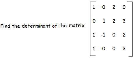 How to Find the Determinant of a 4x4 Matrix