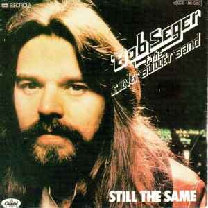 Bob Seger & The Silver Bullet Band* - Still The Same (1978, Vinyl) | Discogs