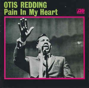 Otis Redding - Pain In My Heart (1988, CD) | Discogs