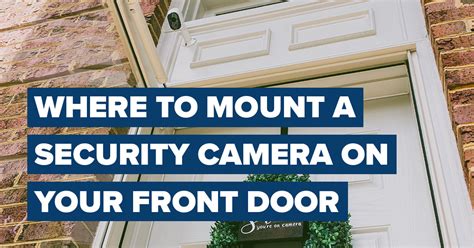 Where to Mount a Security Camera on Your Front Door | Vector Home Security