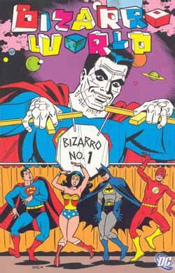 Bizarro World – Now Read This!