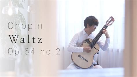 Chopin : Waltz No.7 Op.64 No.2(Arr. for Guitar) - YouTube