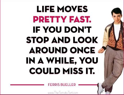 Life moves pretty fast, Life quotes, Fast quotes