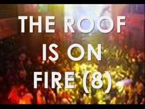 The Roof Is On Fire Remix - YouTube