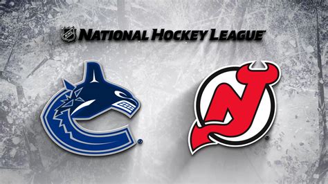 New Jersey Devils vs. Vancouver Canucks