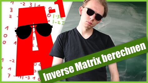 Inverse Matrix bestimmen - Theorie und Beispiele - YouTube