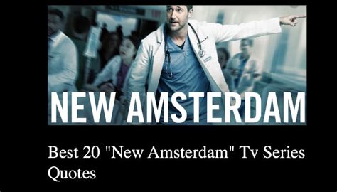 Best 20 "New Amsterdam" Quotes - Tv Series - NSF News and Magazine