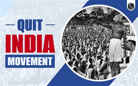 Quit India Movement, Significance, Impact And Other Important Facts