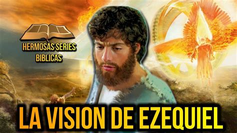 EZEQUIEL 1:"VISION DE LA GLORIA DIVINA"- BIBLIA NARRADA - YouTube