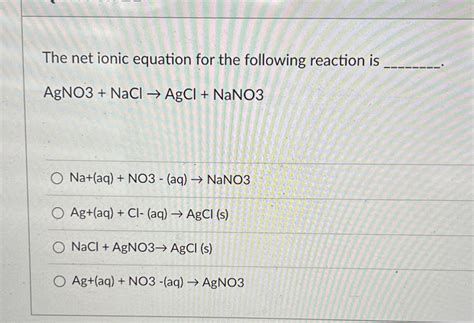 Solved The net ionic equation for the following reaction | Chegg.com