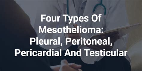 Types of Mesothelioma | Complete Guide