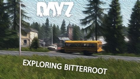 BITTERROOT - DAYZ Latest Map - Adventure/Exploration - Players/Bears ...