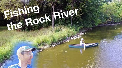 Fishing the Rock River - YouTube