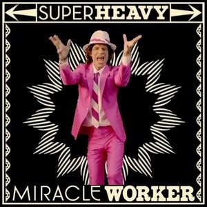 SuperHeavy - Miracle Worker - 12 Augusztus 2011 - Music Hits