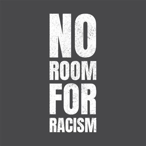 NO ROOM FOR RACISM - No Room For Racism - T-Shirt | TeePublic