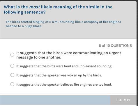 Solved: What is the most likely meaning of the simile in the following sentence? The birds ...