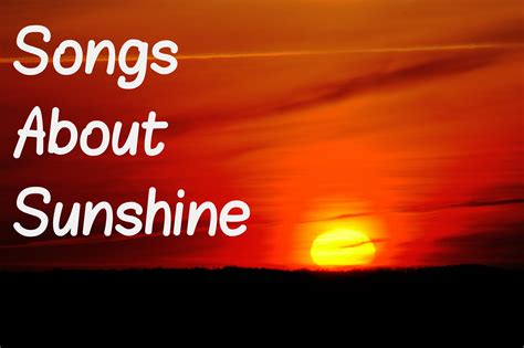 60 Songs About the Sun and Sunshine | Songs about the sun, Sunshine songs, Songs