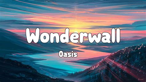 Oasis - Wonderwall Lyrics Video - YouTube