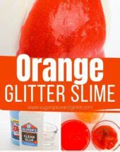 Orange Glitter Slime ⋆ Sugar, Spice and Glitter