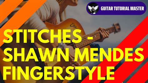 Stitches by Shawn Mendes - Guitar Tutorial Master Featured Video - YouTube