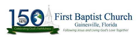 150th Anniversary - First Baptist Church Gainesville