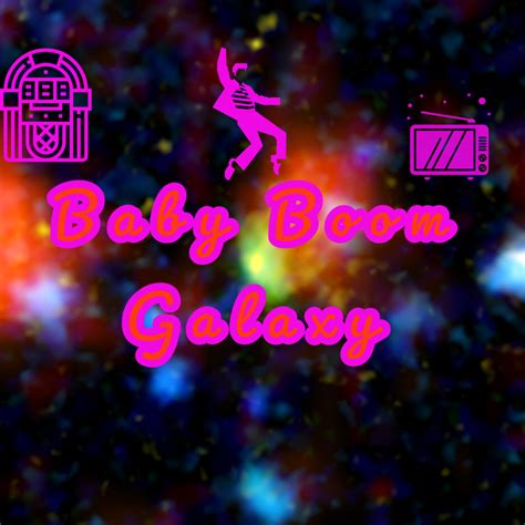 Baby Boom Galaxy - THE WORLD ALOHA