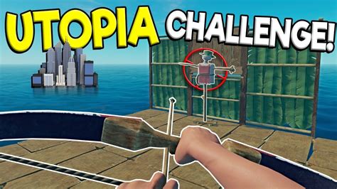 UTOPIA BOW & ARROW CHALLENGE & NEW CROWS NEST! - Raft Survival Multiplayer Gameplay - Raft Game ...