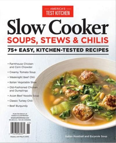 America's Test Kitchen Special Issue: Slow Cooker Soups, Stews & Chilis (2016): 75+ Easy ...